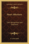 Heart Affections: Their Recognition and Treatment