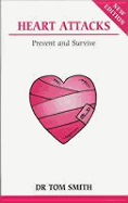 Heart Attacks: Prevent and Survive