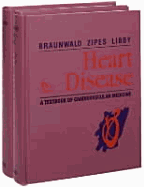 Heart Disease: A Textbook of Cardiovascular Medicine, 2-Volume Set