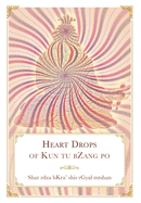 Heart Drops of Kun tu bZang po