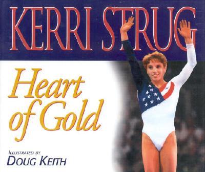 Heart of Gold - Strug, Kerri, and Brown, Greg