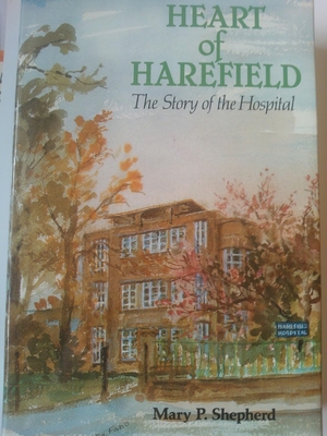 Heart of Harefield: Story of Harefield Hospital - Shepherd, Mary, Lady