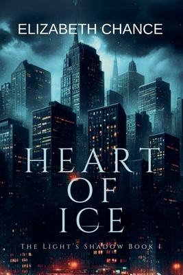 Heart of Ice - Chance, Elizabeth