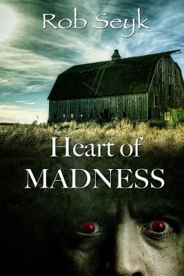 Heart of Madness - Field, Dave (Editor), and Seyk, Rob