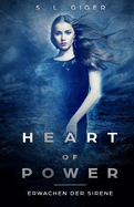Heart of Power: Erwachen Der Sirene: Ein Romantischer Fantasyroman Mit Einem Spritzer Magie