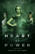 Heart of Power: Rise of the Siren: A Paranormal Fantasy Novel Series with a Touch of Magic