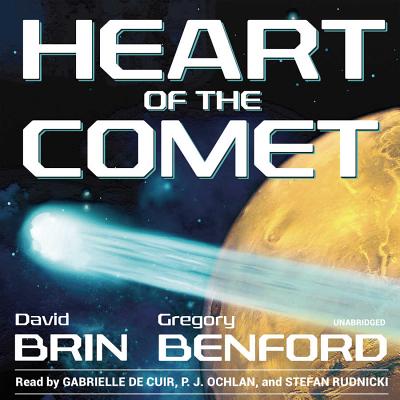 Heart of the Comet - Brin, David, and Benford, Gregory, and de Cuir, Gabrielle (Director)