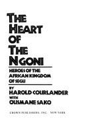 Heart of the Ngoni Heroes Afri - Courlander, Harold