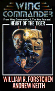 Heart of the Tiger: A Wing Commander Novel