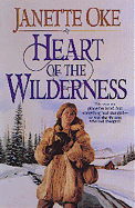 Heart of the Wilderness - Oke, Janette