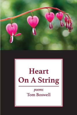 Heart on a String: poems - Boswell, Tom