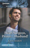 Heart Surgeon, Prince...Husband!