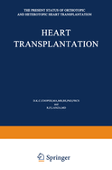 Heart Transplantation: The Present Status of Orthotopic and Heterotopic Heart Transplantation