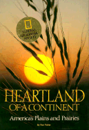 Heartland of a Continent: America's Plains and Prairies - Fisher, Ron, and Fisher, Ronald M, and Gray, William R (Editor)