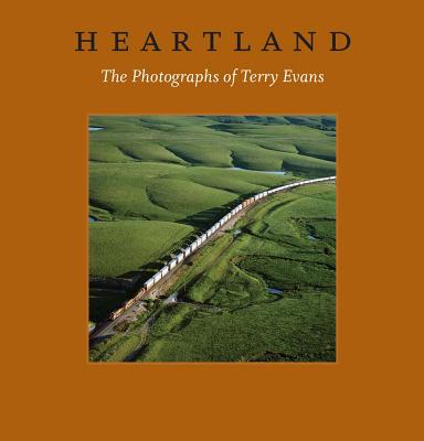 Heartland: The Photographs of Terry Evans - Davis, Keith F, PhD, and Aspinwall, Jane L, and Watson, April M