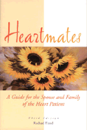 Heartmates: A Guide for the Spouse and Family of the Heart Patient