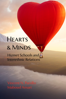 Hearts and Minds: Hizmet Schools and Interethnic Relations - Ansari, Maboud, and Parrillo, Vincent N