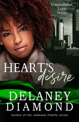 Heart's Desire: Unparalleled Love Series - Diamond, Delaney