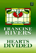 Hearts Divided - Rivers, Francine