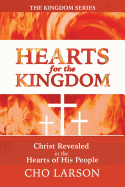 Hearts for the Kingdom: Christ Revealed in the Hearts of His People