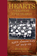 Hearts' Greatest Ever Season, 1957-58: The Fiftieth Anniversary Celebration