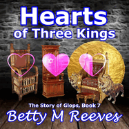 Hearts of Three Kings: The Story of Glops, Book 7