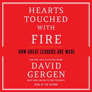 Hearts Touched with Fire: How Great Leaders Are Made