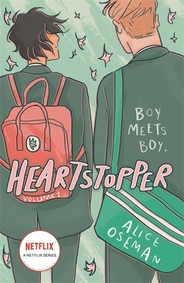 Heartstopper Volume One: The million-copy bestselling series, now on Netflix! - Oseman, Alice