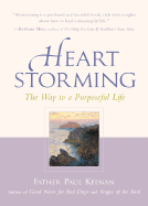 Heartstorming: The Way to a Purposeful Life - Keenan, Paul, Father