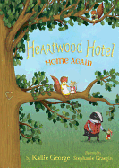 Heartwood Hotel: Home Again