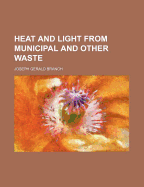 Heat and Light from Municipal and Other Waste