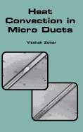 Heat Convection in Micro Ducts