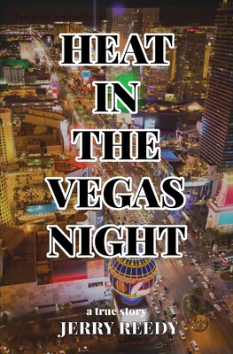 Heat in the Vegas Night - Reedy, Jerry