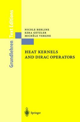 Heat Kernels and Dirac Operators - Berline, Nicole, and Getzler, Ezra, and Vergne, Michle