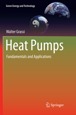 Heat Pumps: Fundamentals and Applications - Grassi, Walter