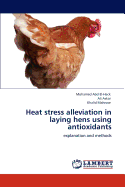 Heat Stress Alleviation in Laying Hens Using Antioxidants
