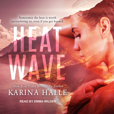 Heat Wave - Halle, Karina, and Wilder, Emma (Narrator)