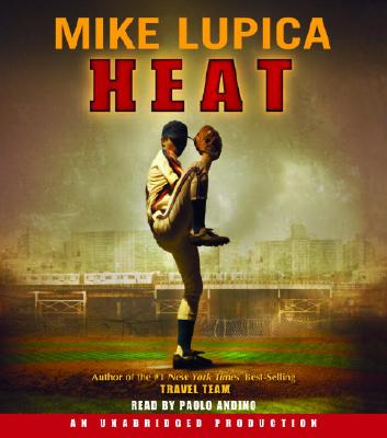 Heat - Lupica, Mike, and Andino, Paolo (Read by)