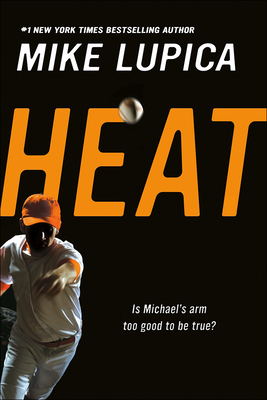 Heat - Lupica, Mike