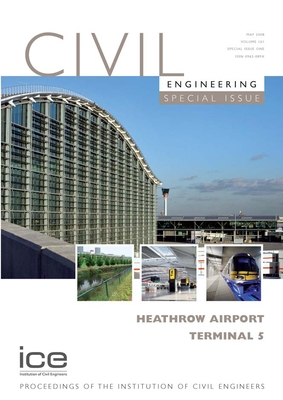 Heathrow Airport Terminal 5: Civil Engineering Special Issue - Fullalove, Simon (Editor)