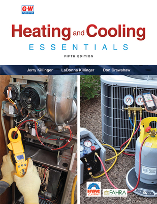 Heating and Cooling Essentials - Killinger, Jerry, and Killinger, Ladonna, and Crawshaw, Don