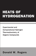 Heats of Hydrogenation: Experimental and Computational Hydrogen Thermochemistry of Organic Compounds
