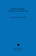 Heaven and Earth: Civilian Uses of Near-Earth Space: Civilian Uses of Near-Earth Space