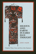 Heaven and Earth in Early Han Thought: Chapters Three, Four, and Five of the Huainanzi
