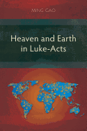 Heaven and Earth in Luke-Acts