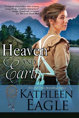 Heaven and Earth - Eagle, Kathleen