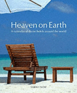 Heaven on Earth: A Calendar of Divine Hotels Around the World - Siese, Sarah