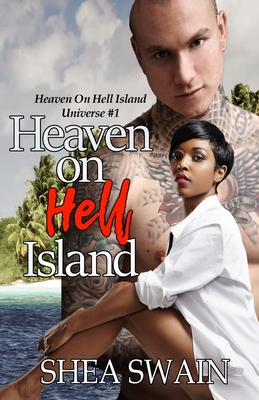 Heaven On Hell Island - Swain, Shea