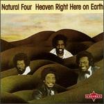 Heaven Right Here on Earth - The Natural Four