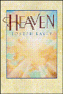 Heaven: What Would It Be Like to Talk to God about Heaven
